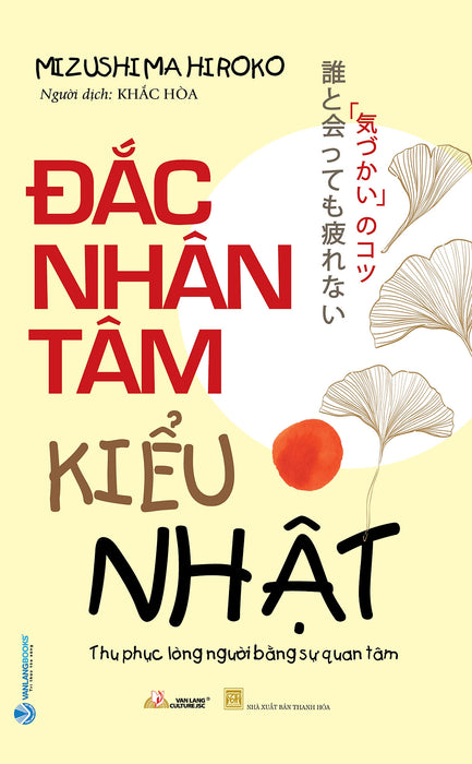 Đắc Nhân Tâm Kiểu Nhật - Tái Bản - Vanlangbooks Đắc Nhân Tâm Kiểu Nhật - Tái Bản - Vanlangbooks
