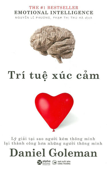 Trí Tuệ Xúc Cảm - Daniel Goleman - Nguyễn Lê Phương, Phạm Thị Thu Hà Dịch - (Bìa Mềm)