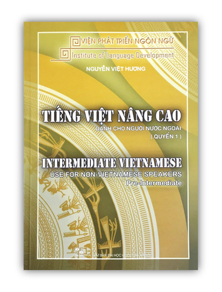 Sách Tiếng Việt Nâng Cao Dành Cho Người Nước Ngoài ( Quyển 1 )