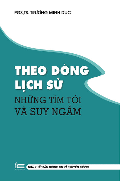 Theo Dòng Lịch Sử - Những Tìm Tòi Và Suy Ngẫm