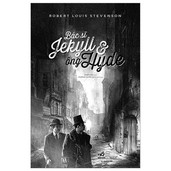 Bác Sĩ Jekyll Và Ông Hyde - Robert Louis Balfour Stevenson - Phạm Văn Dịch - (Bìa Mềm)