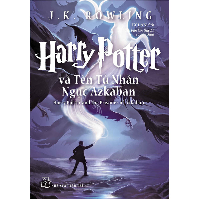 Harry Potter Và Tên Tù Nhân Ngục Azkaban (Tập 3) Harry Potter Và Tên Tù Nhân Ngục Azkaban (Tập 3)
