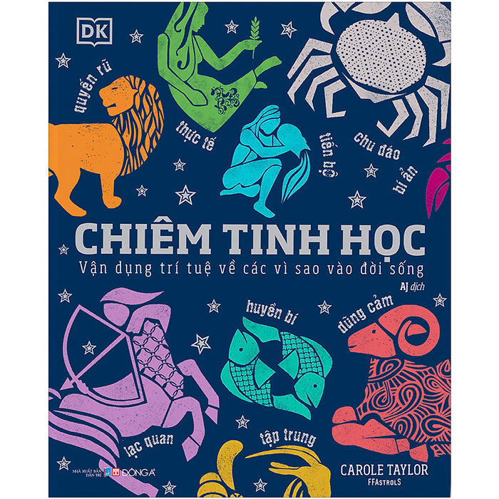 Chiêm Tinh Học - Vận Dụng Trí Tuệ Về Các Vì Sao Vào Đời Sống Chiêm Tinh Học - Vận Dụng Trí Tuệ Về Các Vì Sao Vào Đời Sống