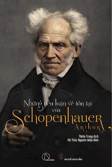 Những Tiểu Luận Về Tồn Tại Của Arthur Schopenhauer Những Tiểu Luận Về Tồn Tại Của Arthur Schopenhauer