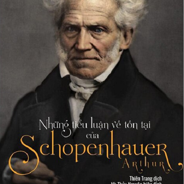 Những Tiểu Luận Về Tồn Tại Của Arthur Schopenhauer Những Tiểu Luận Về Tồn Tại Của Arthur Schopenhauer