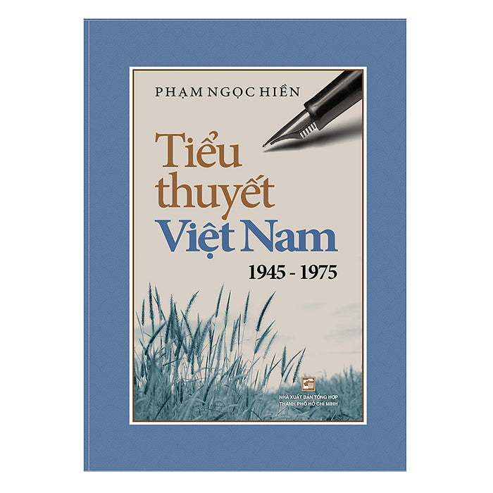 Tiểu Thuyết Việt Nam 1945 - 1975 Tiểu Thuyết Việt Nam 1945 - 1975