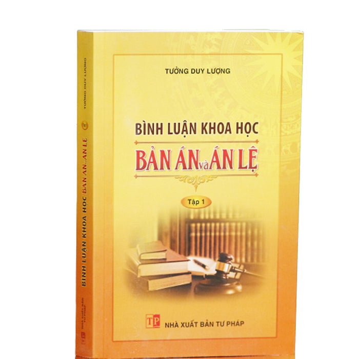 Bình Luận Khoa Học Bản Án Và Án Lệ - Tập 1 Bình Luận Khoa Học Bản Án Và Án Lệ - Tập 1