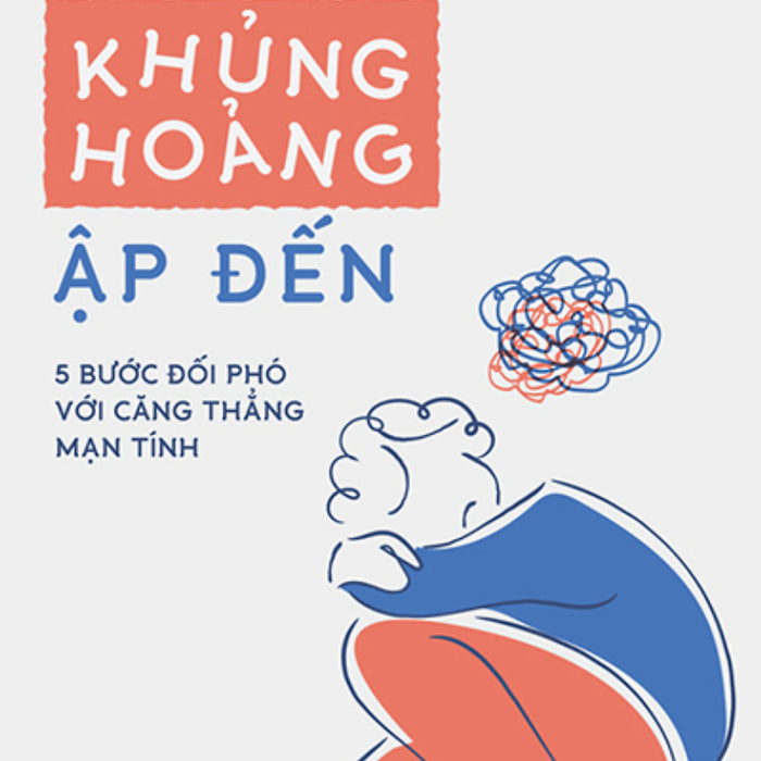 Khi Khủng Hoảng Ập Đến - 5 Bước Đối Phó Với Căng Thẳng Mạn Tính_Ml Khi Khủng Hoảng Ập Đến - 5 Bước Đối Phó Với Căng Thẳng Mạn Tính_Ml