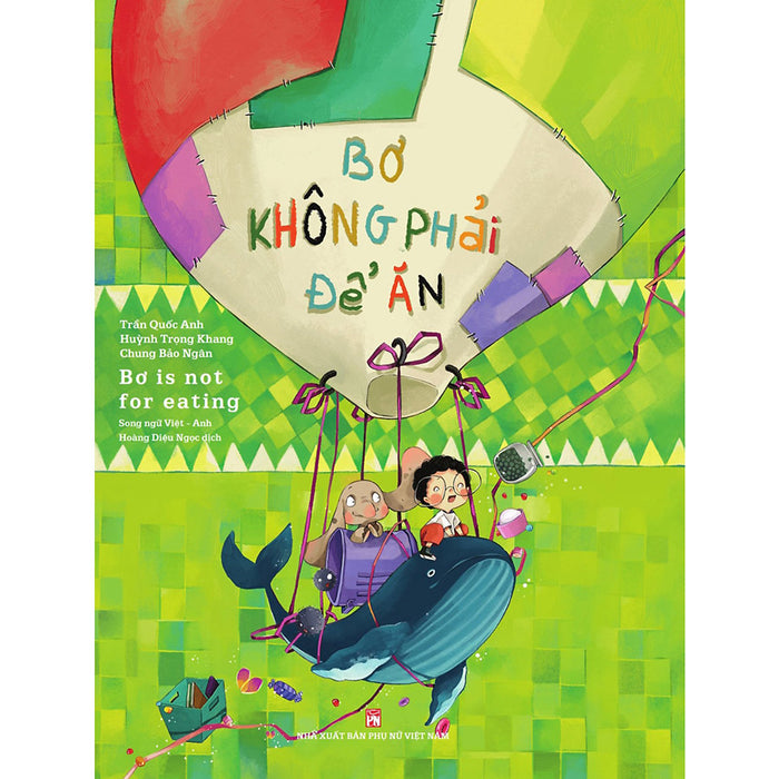 Bơ Không Phải Để Ăn - Bơ Is Not For Eating (Song Ngữ Việt - Anh) Bơ Không Phải Để Ăn - Bơ Is Not For Eating (Song Ngữ Việt - Anh)