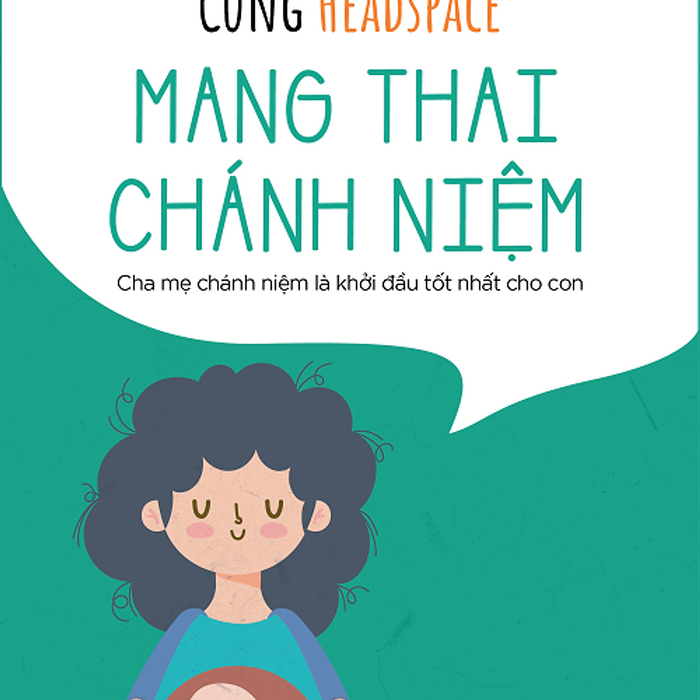 Cùng Headspace - Mang Thai Chánh Niệm Cùng Headspace - Mang Thai Chánh Niệm