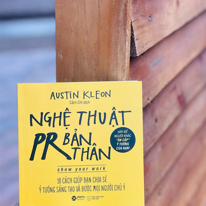 Nghệ Thuật Pr Bản Thân – 10 Cách Giúp Bạn Chia Sẻ Ý Tưởng Sáng Tạo Và Được Mọi Người Chú Ý - Austin Kleon  - Cẩm Chi Dịch - Alphabooks -Nhà Xuất Bản Công Thương Nghệ Thuật Pr Bản Thân – 10 Cách Giúp Bạn Chia Sẻ Ý Tưởng Sáng Tạo Và Được Mọi Người Chú Ý - Austin Kleon  - Cẩm Chi Dịch - Alphabooks -Nhà Xuất Bản Công Thương