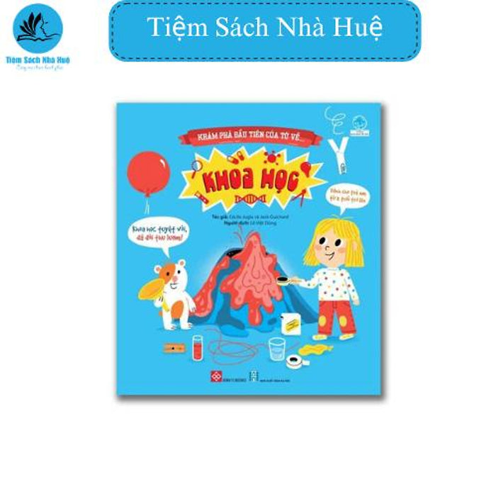 Sách Khám Phá Đầu Tiên Của Tớ Về..._ Khoa Học, Khoa Học, Đinh Tị Sách Khám Phá Đầu Tiên Của Tớ Về..._ Khoa Học, Khoa Học, Đinh Tị