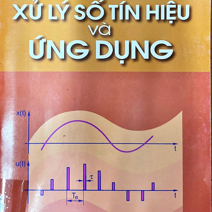 Xư Lí Tín Hiệu Số Và Ứng Dụng Xư Lí Tín Hiệu Số Và Ứng Dụng