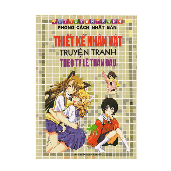 Vẽ Truyện Tranh  Phong Cách Nhật Bản - Thiết Kế Nhân Vật Truyện Tranh Theo Tỷ Lệ Thân Đầu - (Ml)