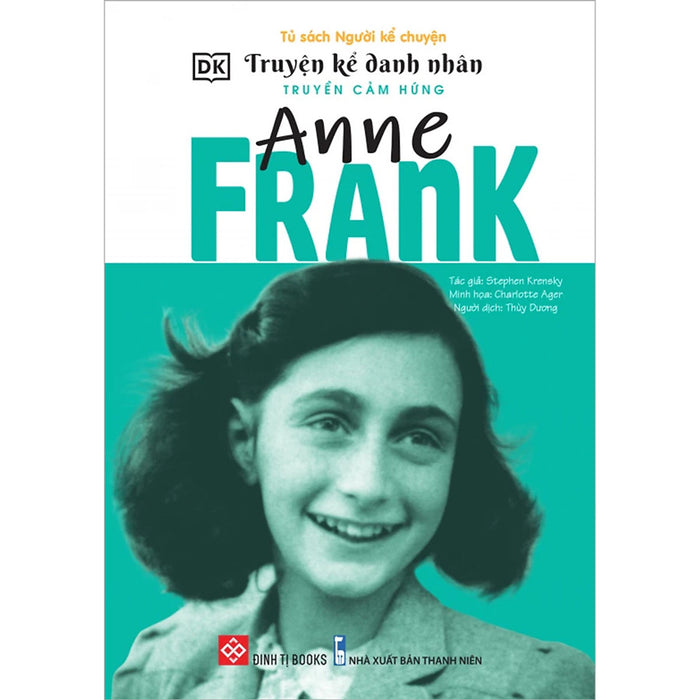 Truyện Kể Danh Nhân Truyền Cảm Hứng - Anne Frank Truyện Kể Danh Nhân Truyền Cảm Hứng - Anne Frank