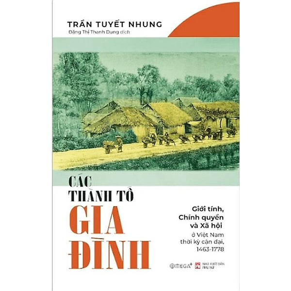 Trạm Đọc | Các Thành Tố Gia Đình - Giới Tính, Chính Quyền Và Xã Hội Ở Việt Nam Thời Kỳ Cận Đại, 1963-1778