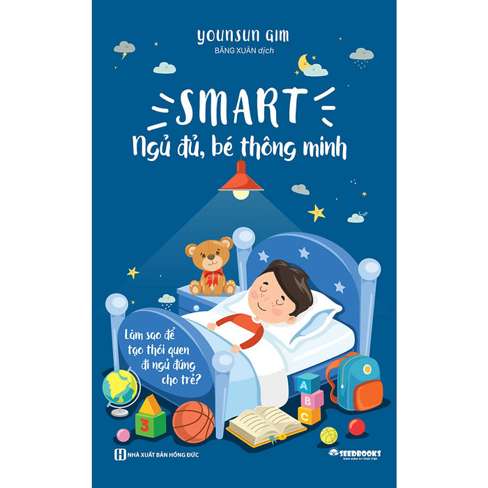 Smart: Ngủ Đủ, Bé Thông Minh - LàM Sao Để TạO ThóI Quen Đi Ngủ ĐúNg Cho Trẻ? Smart: Ngủ Đủ, Bé Thông Minh - LàM Sao Để TạO ThóI Quen Đi Ngủ ĐúNg Cho Trẻ?