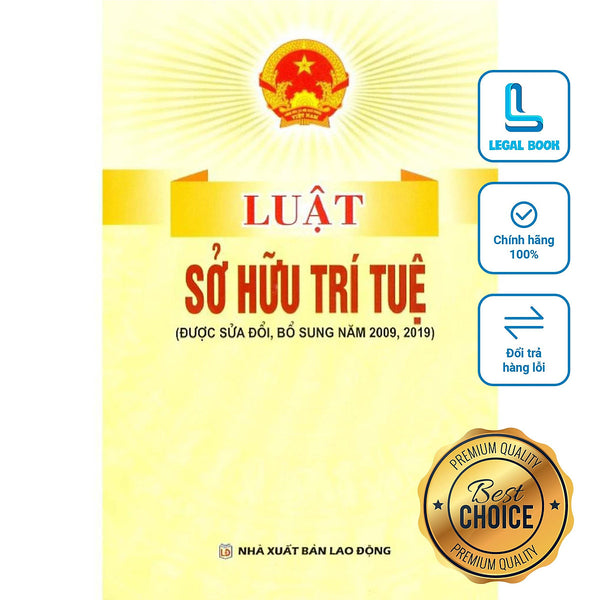 Luật Sở Hữu Trí Tuệ Năm 2005, Sửa Đổi Bổ Sung Năm 2009, 2019, 2022 Hiện Hành (Nxb Lao Động)