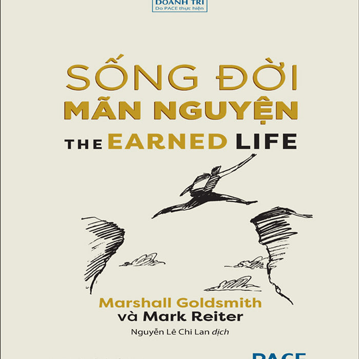 Sống Đời Mãn Nguyện - The Earned Life Sống Đời Mãn Nguyện - The Earned Life