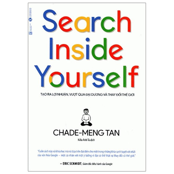 Search Inside Yourself - Tạo Ra Lợi Nhuận Vượt Qua Đại Dương Và Thay Đổi Thế Giới (Tái Bản)- Free Bookcare