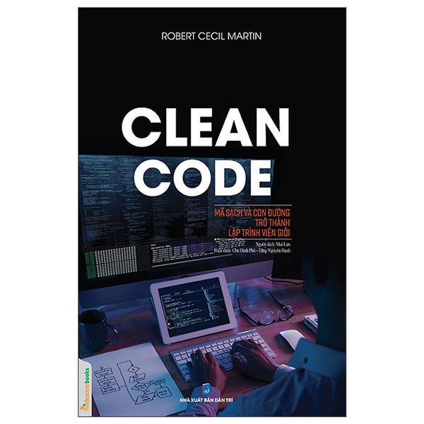 Clean Code - Mã Sạch Và Con Đường Trở Thành Lập Trình Viên Giỏi (Tái Bản) (Tác Giả Nguyễn Văn Trung)