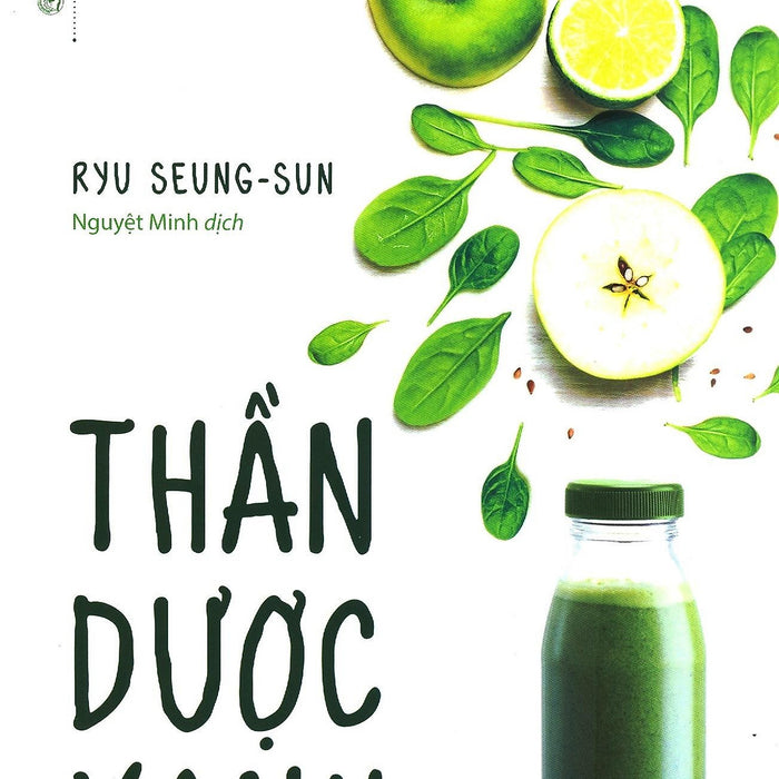 Thần Dược Xanh - Ryu Seung-Sun - Nguyệt Minh Dịch - (Bìa Mềm) Thần Dược Xanh - Ryu Seung-Sun - Nguyệt Minh Dịch - (Bìa Mềm)