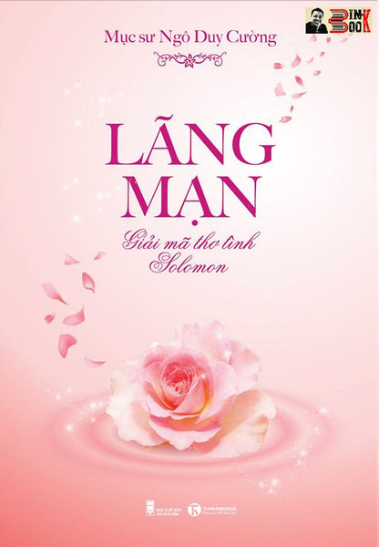 Lãng Mạn – Giải Mã Thơ Tình Solomon - Ngô Duy Cường – Thái Hà – Nxb Hội Nhà Văn