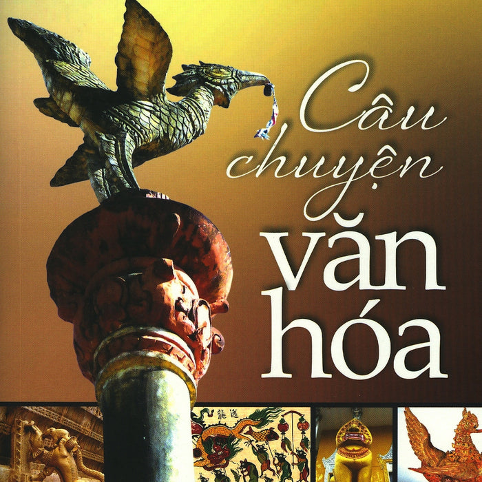 Câu Chuyện Văn Hóa Câu Chuyện Văn Hóa