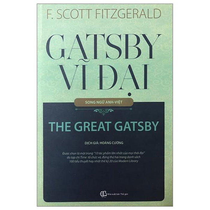 Gatsby Vĩ Đại (Song Ngữ Anh-Việt) (Tái Bản 2023) Gatsby Vĩ Đại (Song Ngữ Anh-Việt) (Tái Bản 2023)