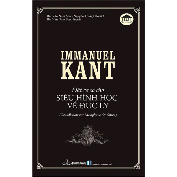 Đặt Cơ Sở Cho Siêu Hình Học Về Đức Lý - Immanuel Kant