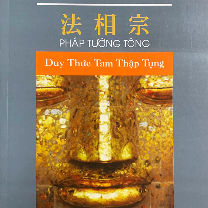 Pháp Tướng Tông Duy Thức Tam Thập Tụng Pháp Tướng Tông Duy Thức Tam Thập Tụng
