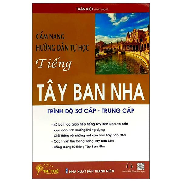 Cẩm Nang Hướng Dẫn Tự Học Tiếng Tây Ban Nha Trình Độ Sơ Cấp - Trung Cấp