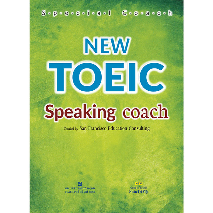 New Toeic Speaking Coach (Coursebook Và Answer Key) (Tái Bản) New Toeic Speaking Coach (Coursebook Và Answer Key) (Tái Bản)