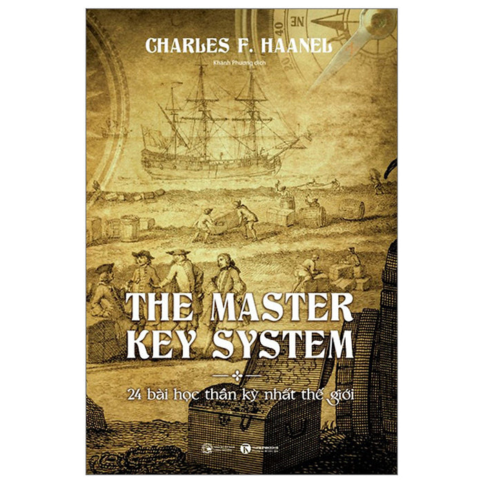The Master Key System - 24 Bài Học Thần Kỳ Nhất Thế Giới The Master Key System - 24 Bài Học Thần Kỳ Nhất Thế Giới