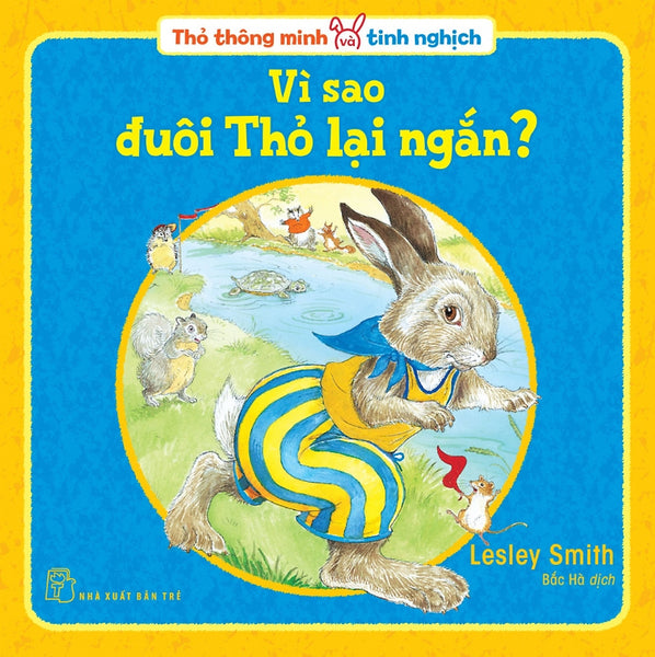 Thỏ Thông Minh Và Tinh Nghịch: Vì Sao Đuôi Thỏ Lại Ngắn?