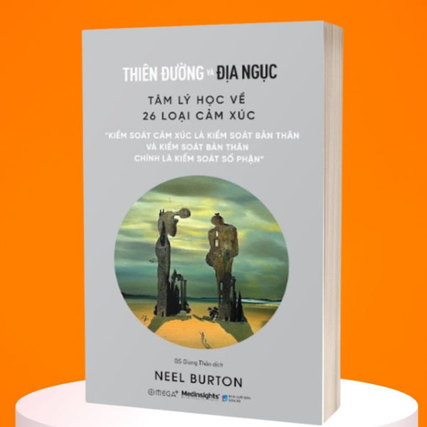 Trạm Đọc | Thiên Đường Và Địa Ngục - Tâm Lý Học Về 26 Loại Cảm Xúc