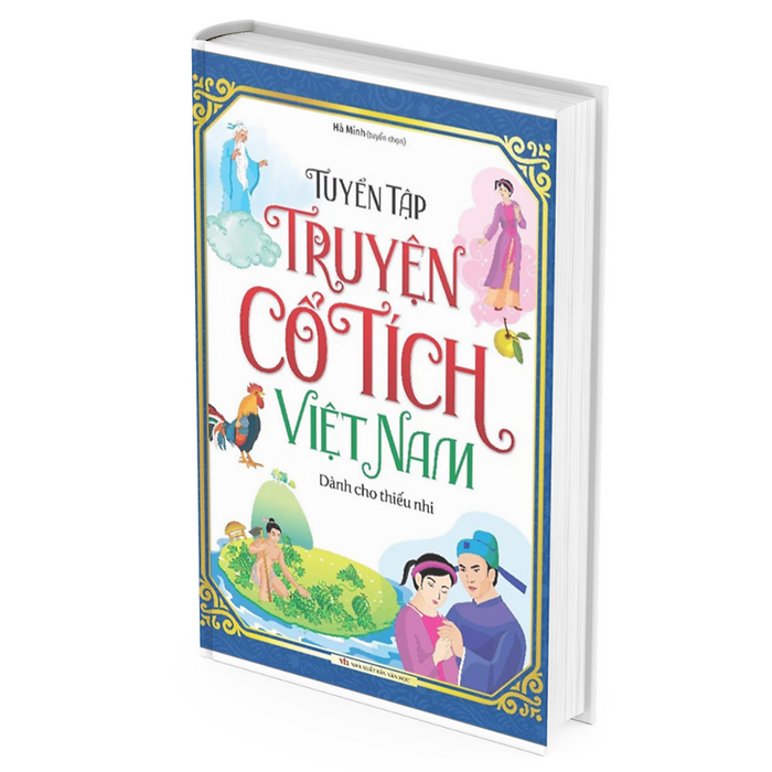 Tuyển Tập Truyện Cổ Tích Việt Nam Dành Cho Thiếu Nhi - Hà Minh Tuyển Tập Truyện Cổ Tích Việt Nam Dành Cho Thiếu Nhi - Hà Minh