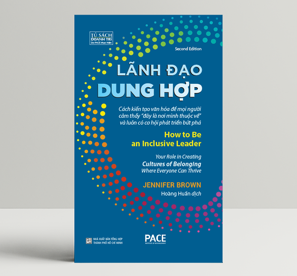 Sách Pace Books - Lãnh Đạo Dung Hợp (How To Be An Inclusive Leader) - Jennifer Brown