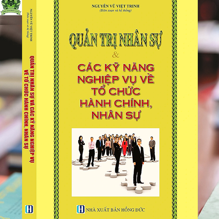 Quản Trị Nhân Sự Và Các Kỹ Năng Nghiệp Vụ Về Tổ Chức Hành Chính Nhân Sự Quản Trị Nhân Sự Và Các Kỹ Năng Nghiệp Vụ Về Tổ Chức Hành Chính Nhân Sự