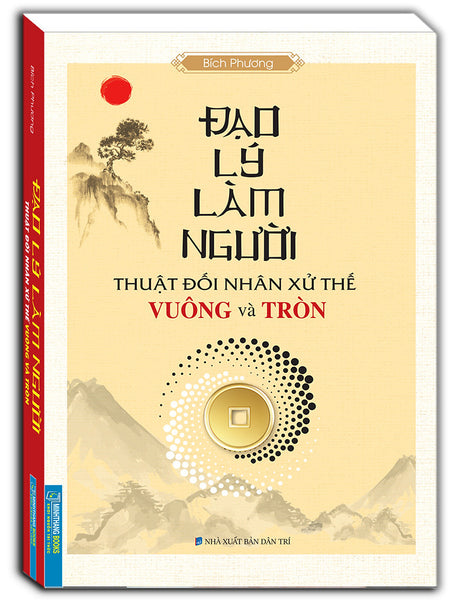 Đạo Lý Làm Người (Thuật Đối Nhân Xử Thế Vuông Và Tròn)