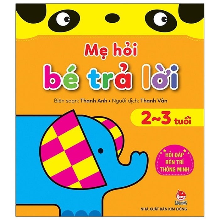 Sách - Mẹ Hỏi Bé Trả Lời 2-3 Tuổi - Nxb Kim Đồng Sách - Mẹ Hỏi Bé Trả Lời 2-3 Tuổi - Nxb Kim Đồng