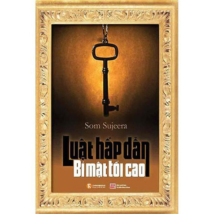 Sách - Luật Hấp Dẫn Bí Mật Tối Cao Sách - Luật Hấp Dẫn Bí Mật Tối Cao