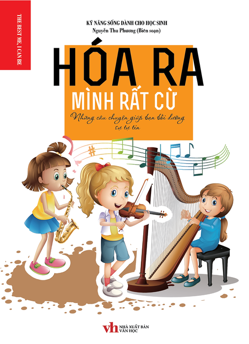 Kỹ Năng Sống Dành Cho Học Sinh - Hóa Ra Mình Rất Cừ Kỹ Năng Sống Dành Cho Học Sinh - Hóa Ra Mình Rất Cừ
