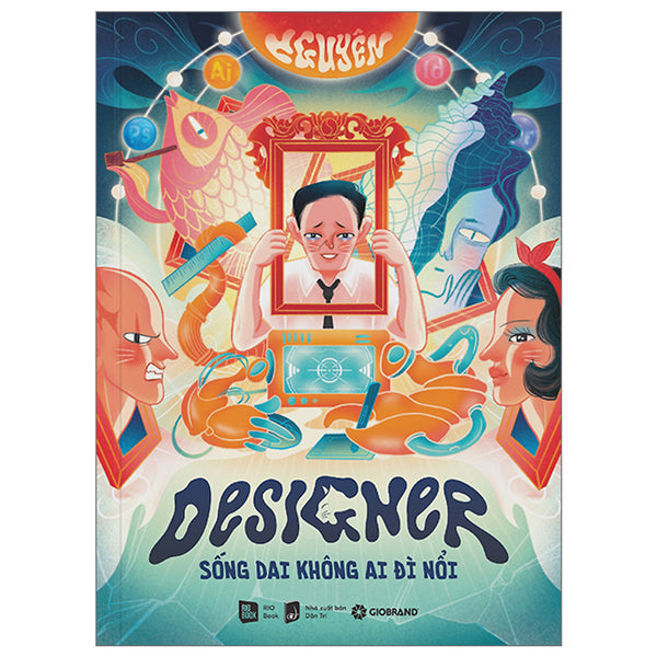 Sách Nâng Cao Kiến Thức  Kỹ Năng Làm Việc -Designer Sống Dai Không Ai Đì Nổi