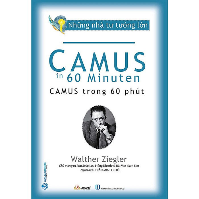 Những Nhà Tư Tưởng Lớn - Camus Trong 60 Phút Những Nhà Tư Tưởng Lớn - Camus Trong 60 Phút