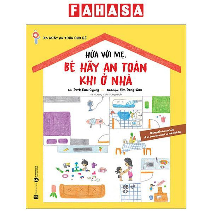 365 Ngày An Toàn Cho Bé - Hứa Với Mẹ, Bé Hãy An Toàn Khi Ở Nhà 365 Ngày An Toàn Cho Bé - Hứa Với Mẹ, Bé Hãy An Toàn Khi Ở Nhà