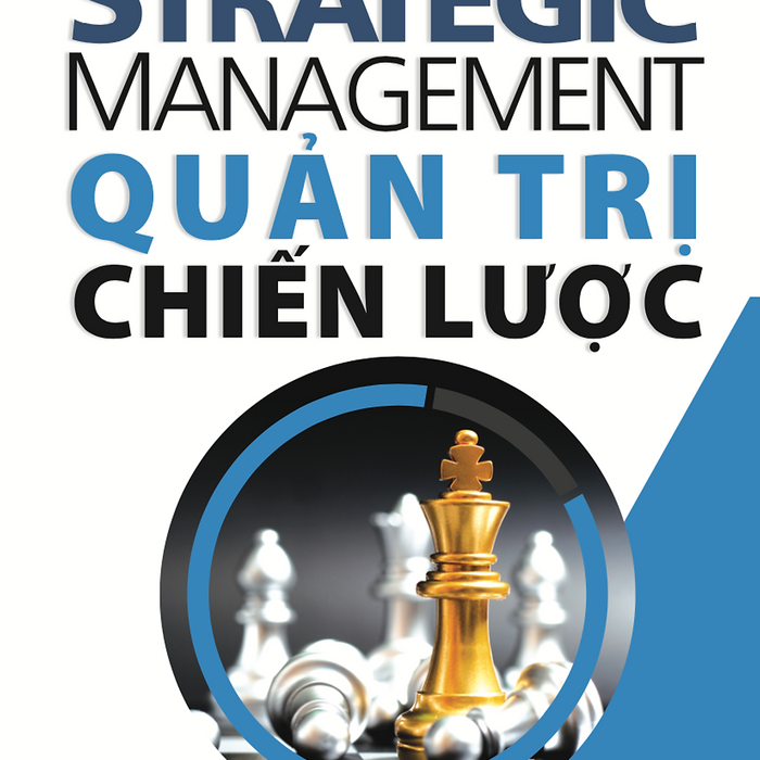 Quản Trị Chiến Lược ( Strategic Management) Quản Trị Chiến Lược ( Strategic Management)