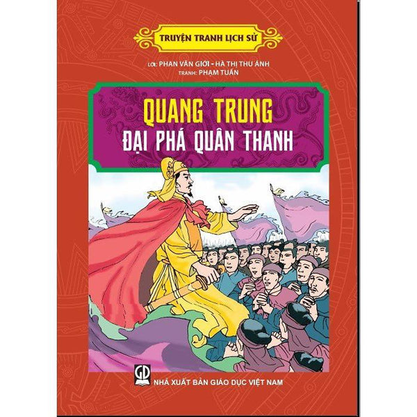 Truyện Tranh Lịch Sử Quang Trung Đại Phá Quân Thanh - Bản Quyền