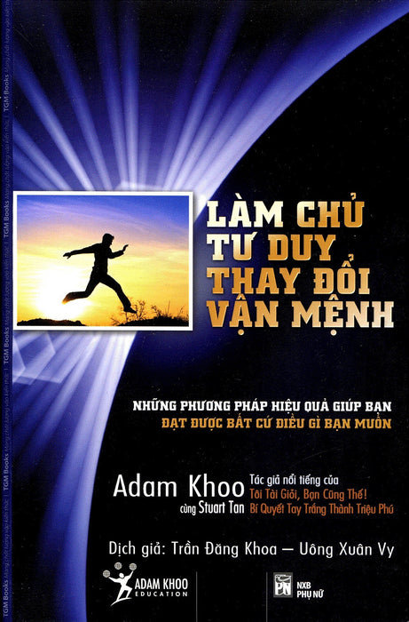 Làm Chủ Tư Duy Thay Đổi Vận Mệnh Làm Chủ Tư Duy Thay Đổi Vận Mệnh