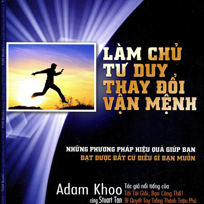 Làm Chủ Tư Duy Thay Đổi Vận Mệnh Làm Chủ Tư Duy Thay Đổi Vận Mệnh